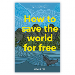 How to Save the World for Free