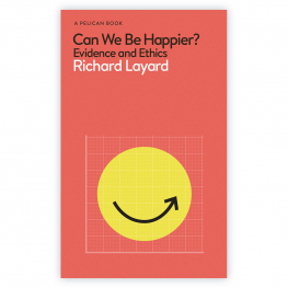 Can We Be Happier: Evidence and Ethics