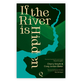If the River is Hidden If the River is Hidden